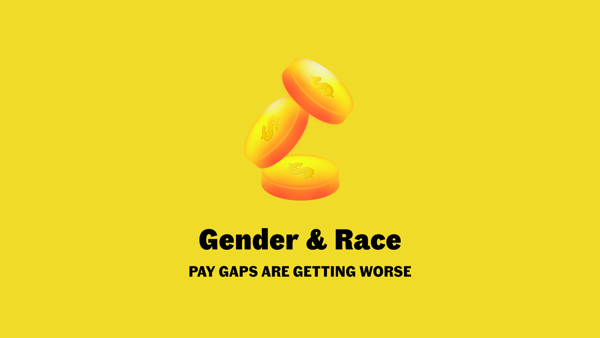 Revealed:  Gender and race pay gaps are widening at an alarming rate.